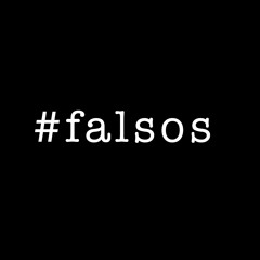 #falsos EP