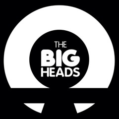 The Big Heads