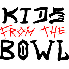 kids from the bowl