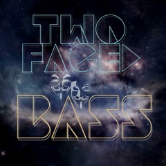 TWOFACEDBASS-BASS MUCH? VOLUME 1
