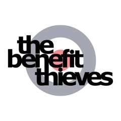 The Benefit Thieves