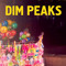 DIM PEAKS