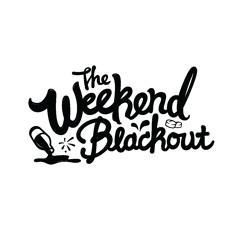 The Weekend Blackout