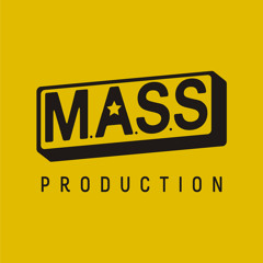 MASS Production