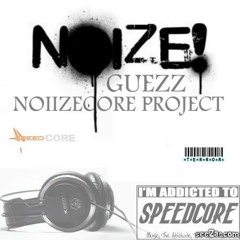 noiizeguézz (noiizecore)
