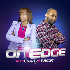 On Edge With Candy & Nick