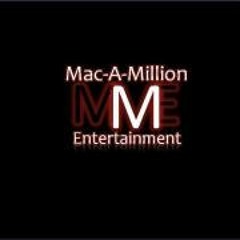 MAC A MILLION ENT
