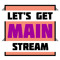 Let's Get Mainstream
