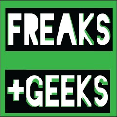 Freaks + Geeks