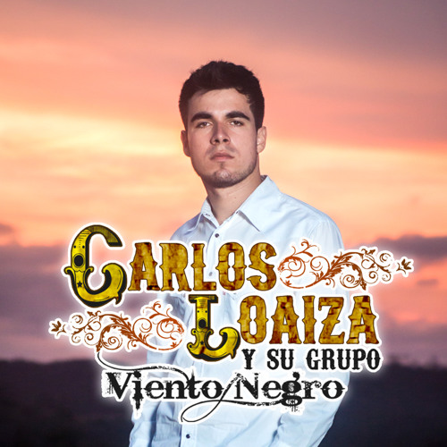 Stream Carlos Loaiza Official music Listen to songs, albums