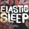 Elastic Sleep