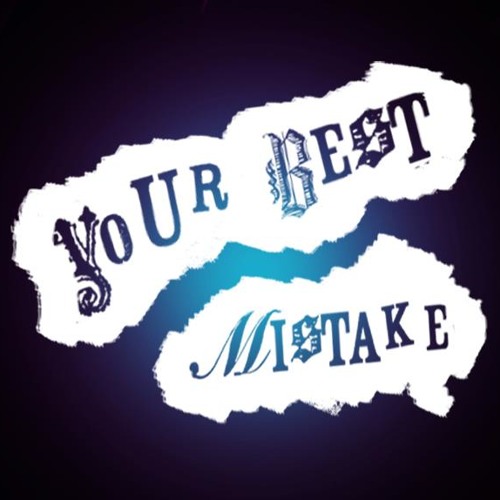 Your Best Mistake’s avatar