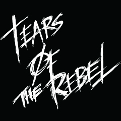 TEARS OF THE REBEL