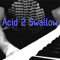 Acid2Swallow