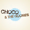 Choco and the Goonies