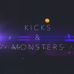 Kicks & Monsters