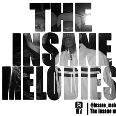 The Insane Melodies