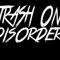 TRASH ON DISORDER ✝