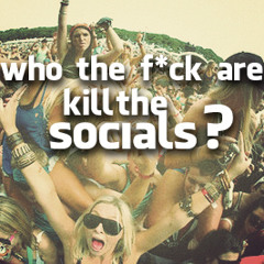 Kill the Socials