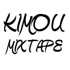 KIMOU MIXTAPE