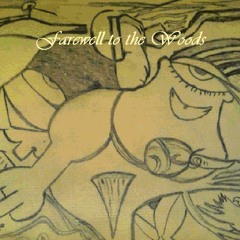 Farewell to the Woods