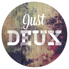 JUST DEUX