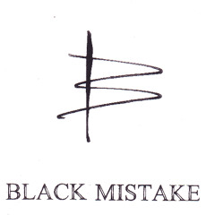 Black Mistake