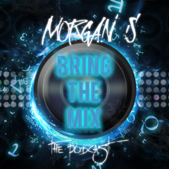 Bring The Mix / Morgan'S