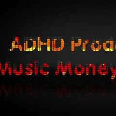 ADHD Production