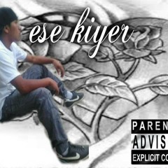 ese kiyer rap