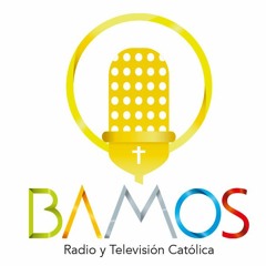 Stream BAMOS RADIO TV CATOLICA music | Listen to songs, albums, playlists  for free on SoundCloud