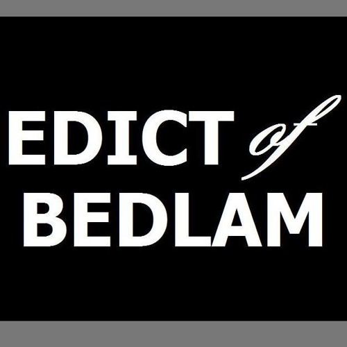 Edict of Bedlam’s avatar