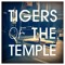 Tigers of the Temple