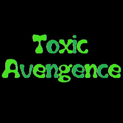 ToxicAvengence