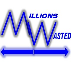 Millions Wasted