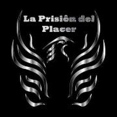 La Prisiôn del Placer