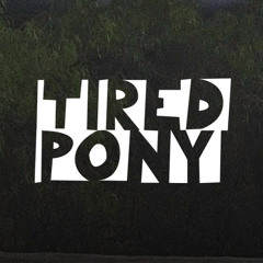 TiredPony