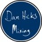 Dan Hicks Mixing