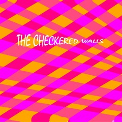 The Checkered Walls