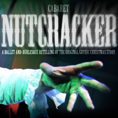 Cabaret Nutcracker