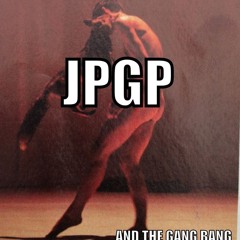 JPGP and the gang bang