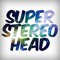 SuperStereoHead