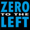 ZERO TO THE LEFT music
