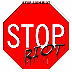 Stop Sign Riot
