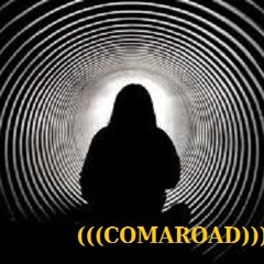 ((((COMA ROAD))))