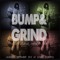 Bump & Grind