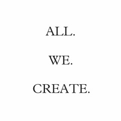 All.We.Create.
