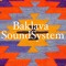 BaklavaSoundSystem