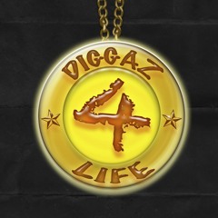 Diggaz4Life