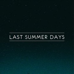 Last Summer Days
